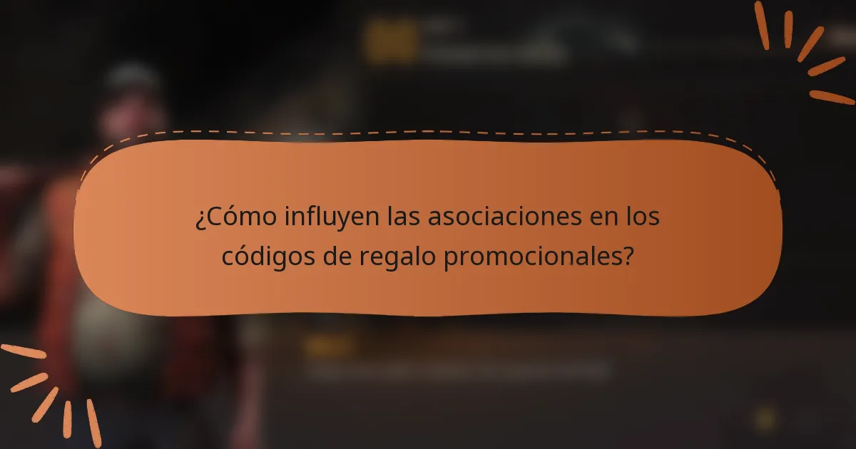 ¿Cómo influyen las asociaciones en los códigos de regalo promocionales?