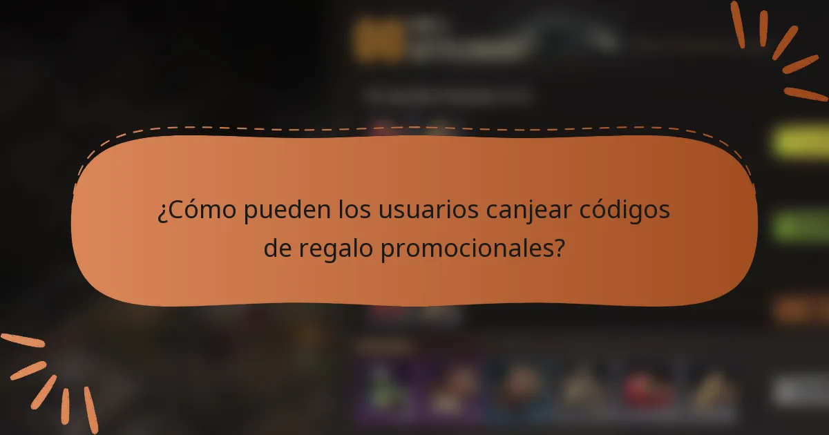 ¿Cómo pueden los usuarios canjear códigos de regalo promocionales?