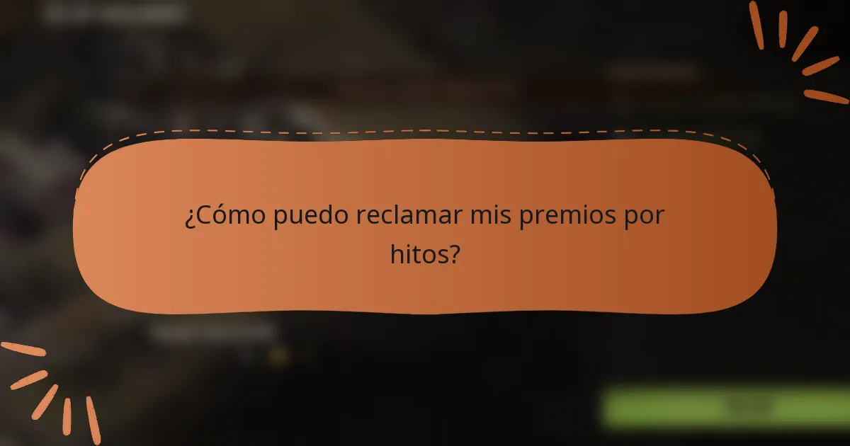 ¿Cómo puedo reclamar mis premios por hitos?