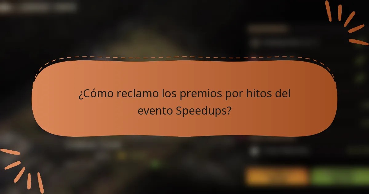 ¿Cómo reclamo los premios por hitos del evento Speedups?