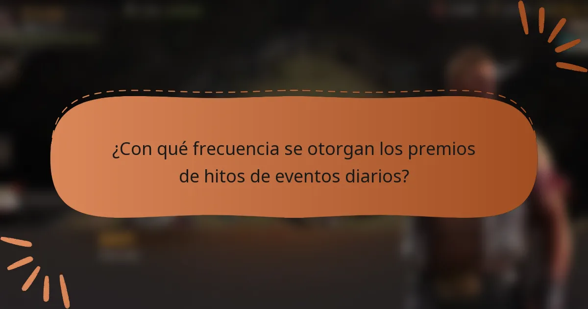 ¿Con qué frecuencia se otorgan los premios de hitos de eventos diarios?
