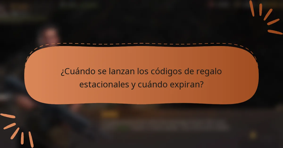 ¿Cuándo se lanzan los códigos de regalo estacionales y cuándo expiran?