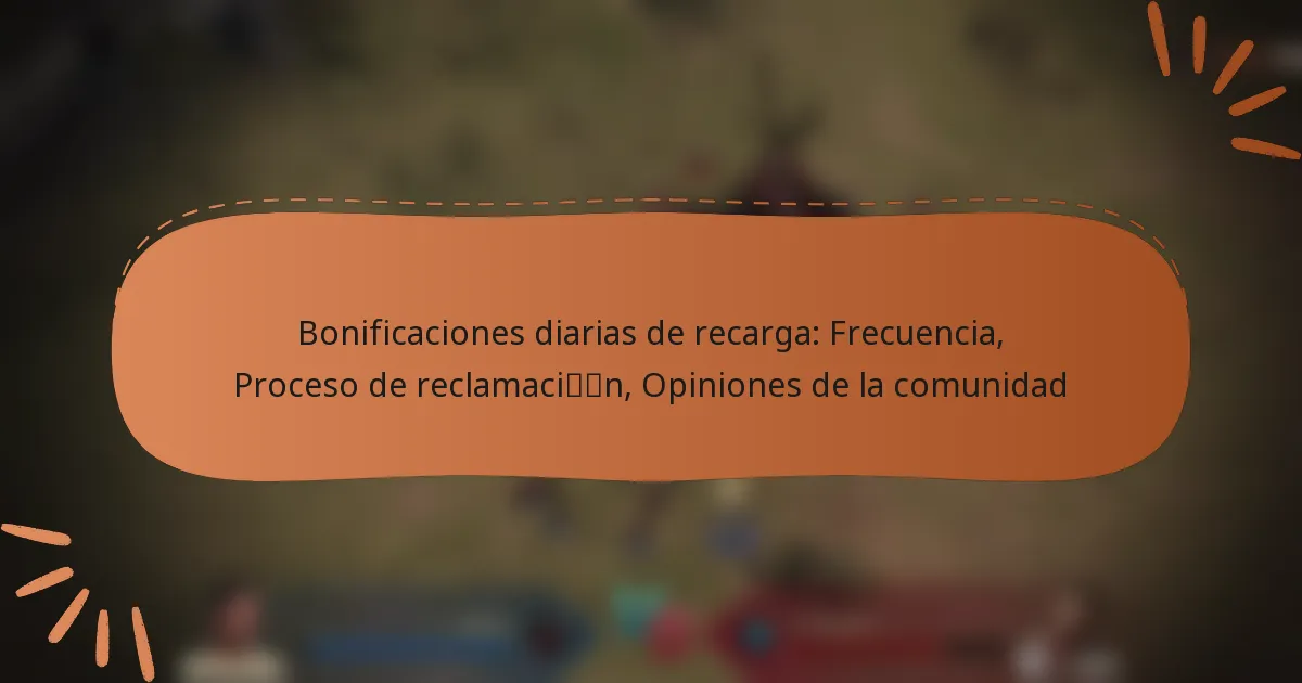 featured-image-bonificaciones-diarias-de-recarga-frecuencia-proceso-de-reclamacin-opiniones-de-la-comunidad