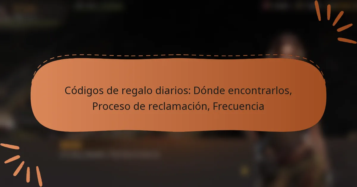 featured-image-codigos-de-regalo-diarios-donde-encontrarlos-proceso-de-reclamacion-frecuencia