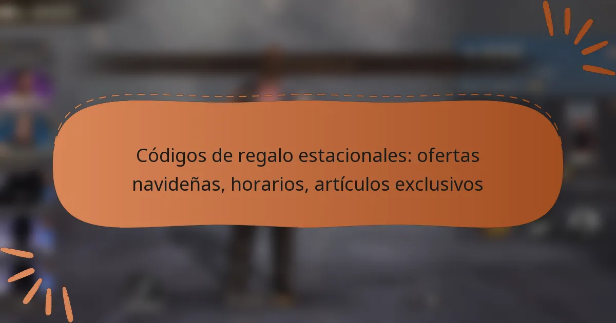 featured-image-codigos-de-regalo-estacionales-ofertas-navidenas-horarios-articulos-eclusivos