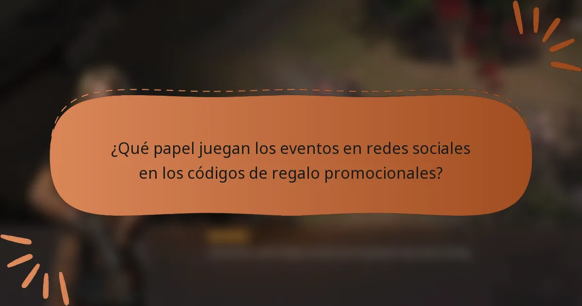 ¿Qué papel juegan los eventos en redes sociales en los códigos de regalo promocionales?